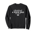 Dont Care Too Much Motivational Sweatshirt - Streetwear Style for Adults - T-Shirt, Sweatshirt, Hoodie