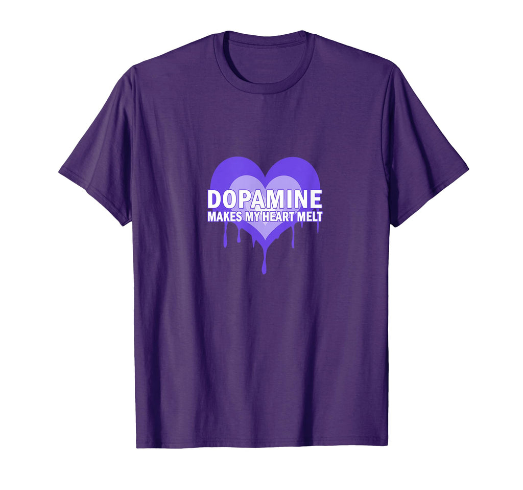 Dopamine Makes My Heart Melt Serotonin T-Shirt - Trendy Graphic Men Women - T-Shirt, Sweatshirt, Hoodie