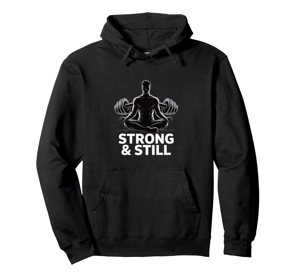Strong And Still Meditation Strength Hoodie - Custom Art Print Men Women - T-Shirt, Sweatshirt, Hoodie