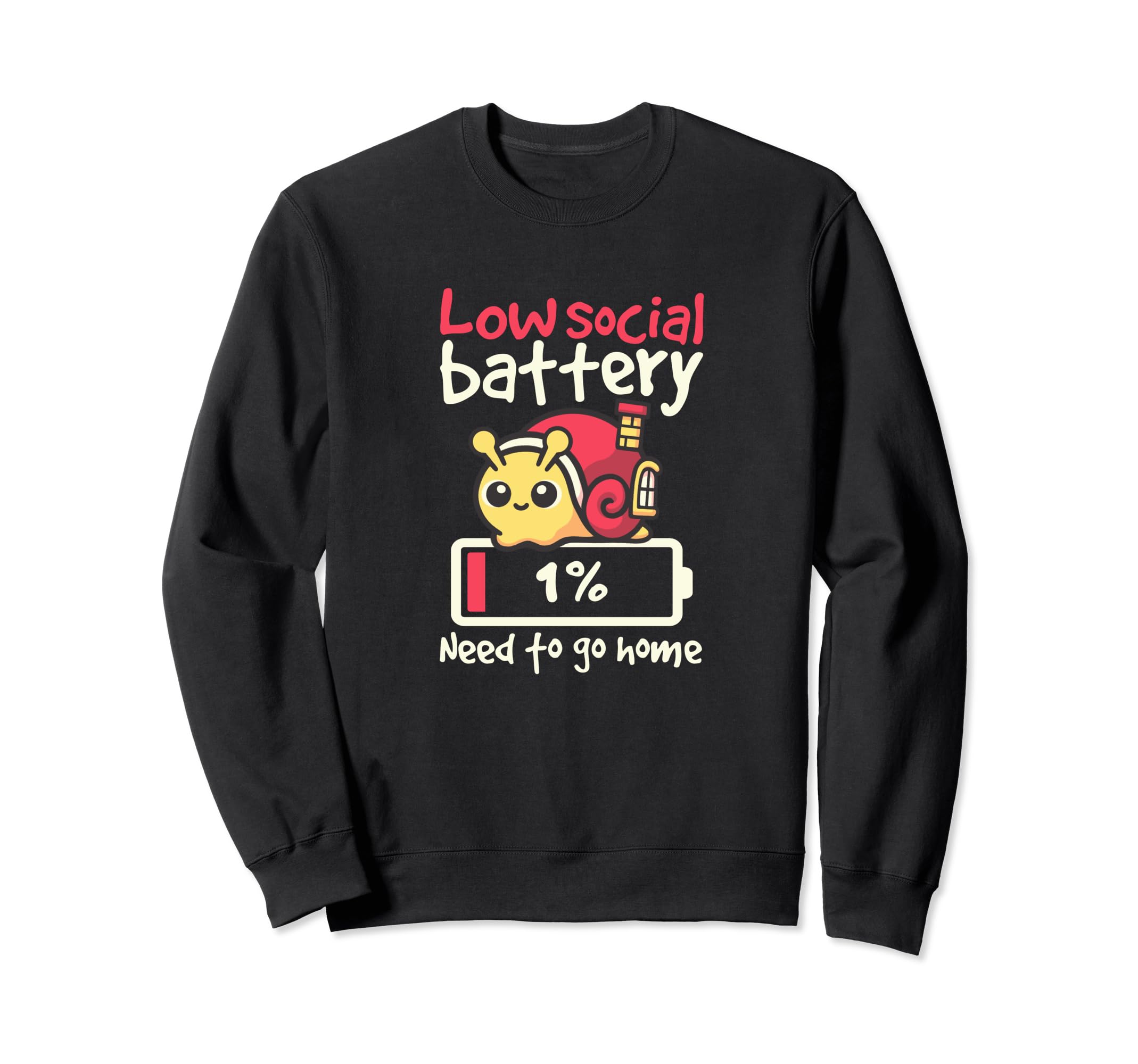 Snail Low Social Battery Need To Sweatshirt - Aesthetic Graphic Men Women - T-Shirt, Sweatshirt, Hoodie