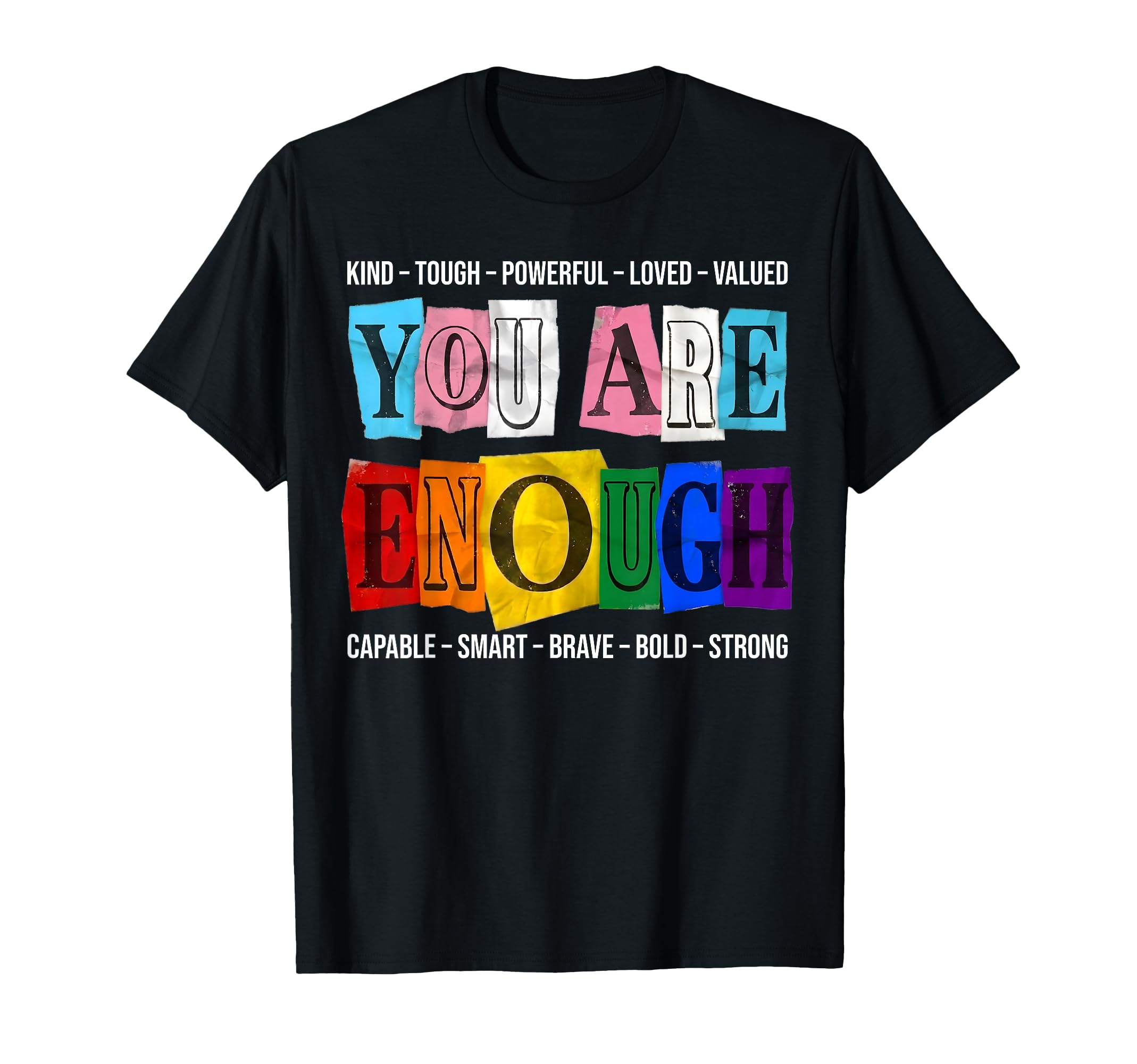 Gay You Are Enough Rainbow Pride Flag T-Shirt - Custom Art Print Men Women - T-Shirt, Sweatshirt, Hoodie