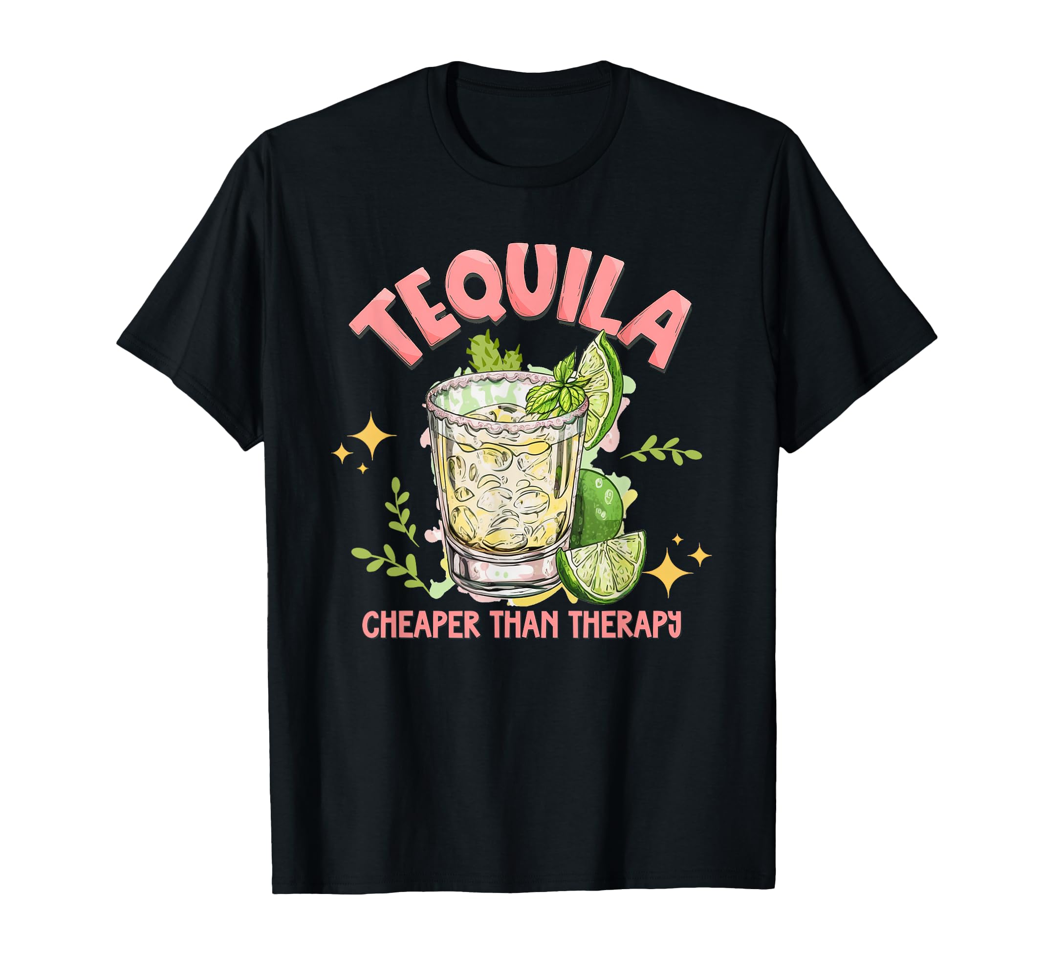 Tequila Cheaper More Than Therapy Tequila T-Shirt - Graphic Print Unisex - T-Shirt, Sweatshirt, Hoodie