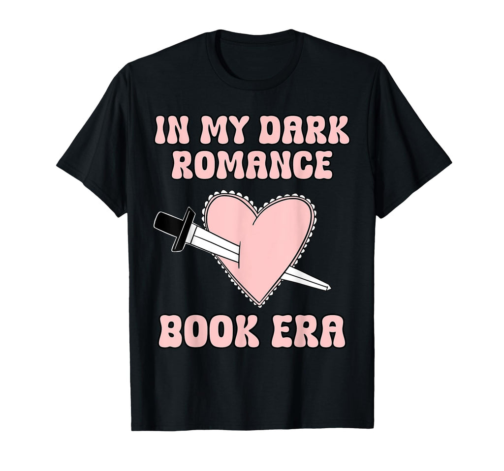 My Dark Romance Era Book Lover T-Shirt - Streetwear Style Unisex - T-Shirt, Sweatshirt, Hoodie