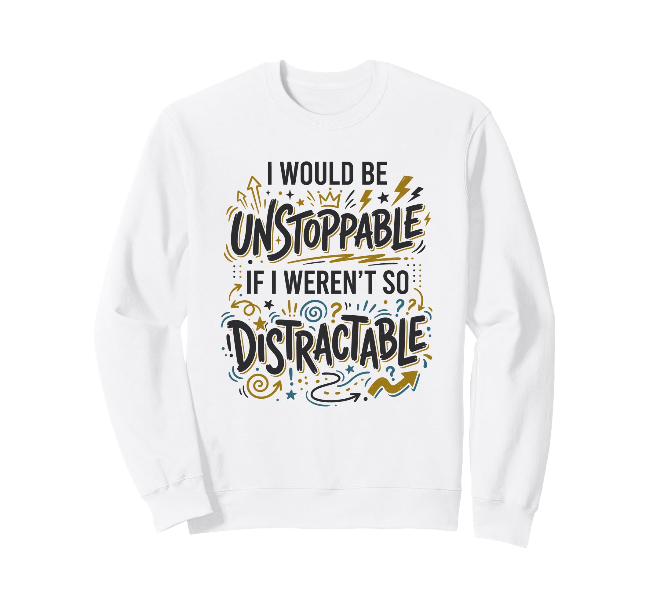 Procrastination Unstoppable Sweatshirt - Minimalist Print Men Women - T-Shirt, Sweatshirt, Hoodie