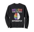 Autism Neurodiversity Autism Sweatshirt - Casual Everyday Wear Unisex - T-Shirt, Sweatshirt, Hoodie