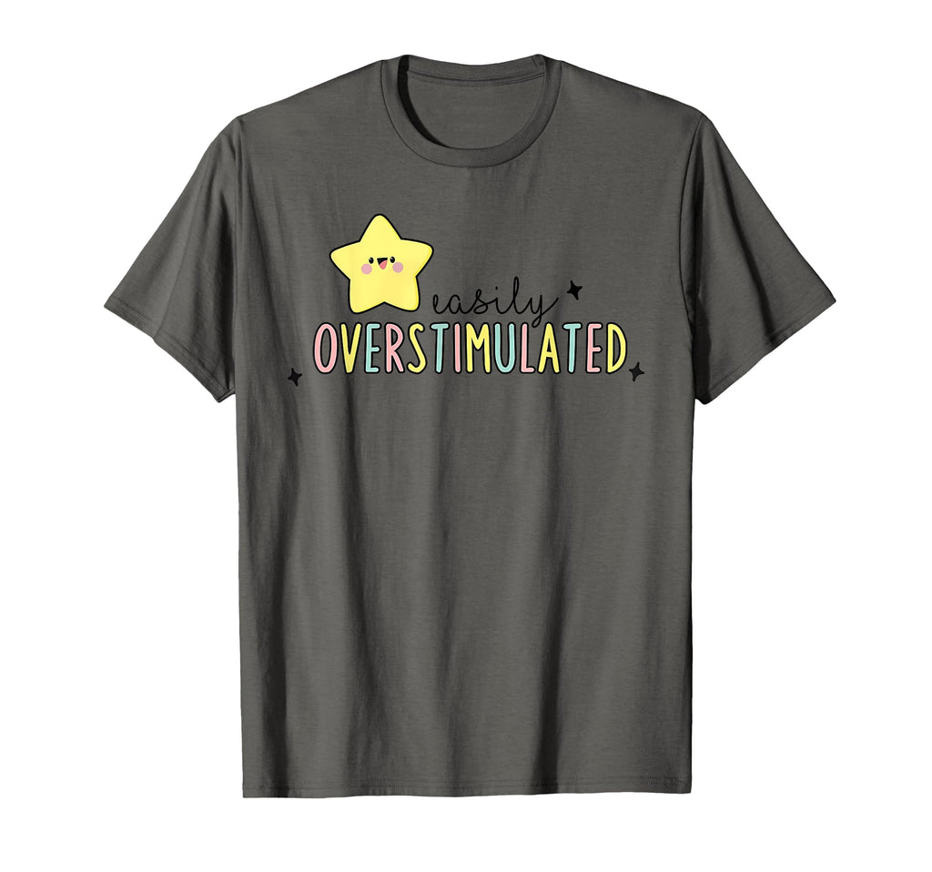 Easily Overstimulated T-Shirt - Minimalist Print for Adults - T-Shirt, Sweatshirt, Hoodie