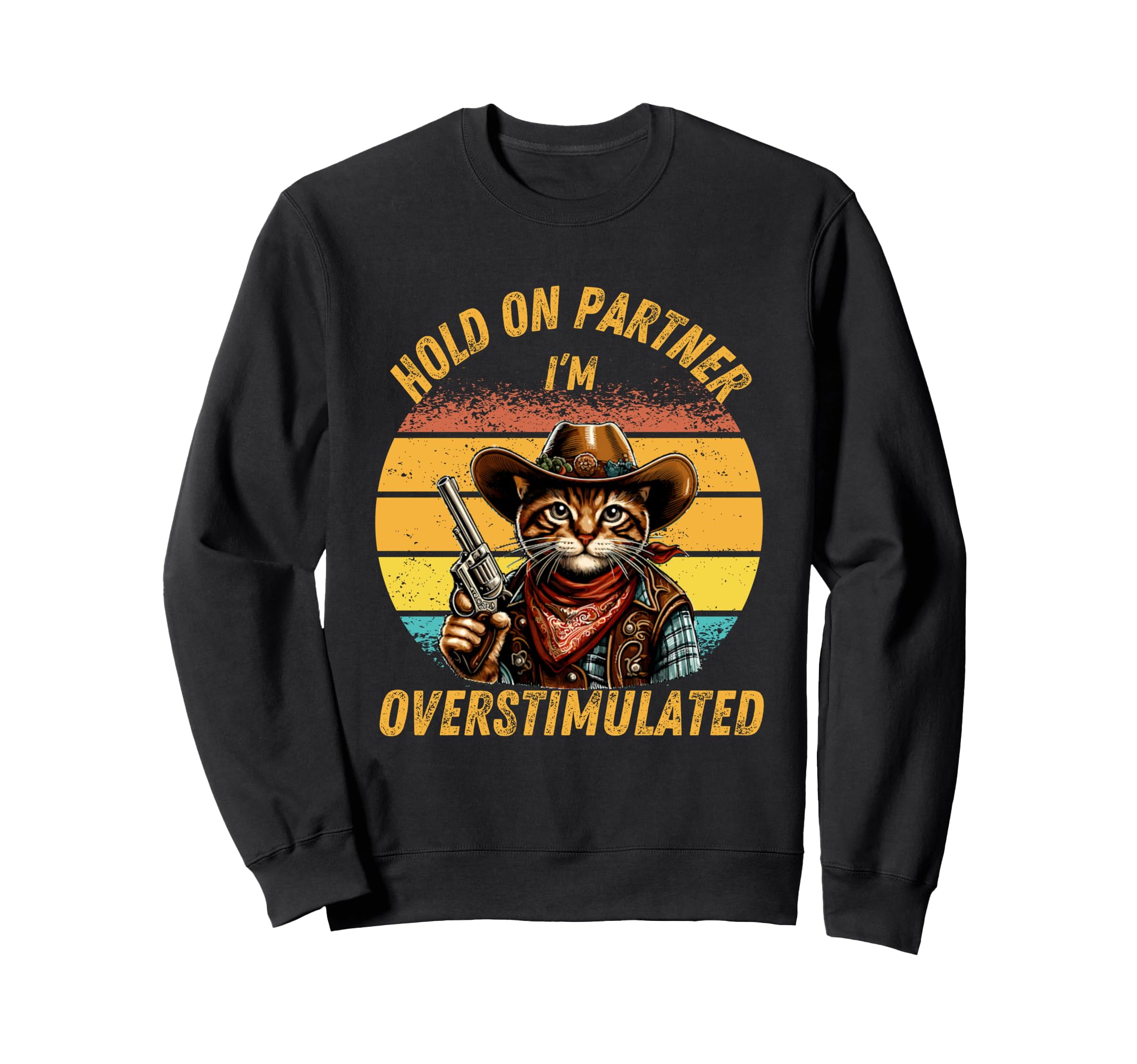 Hold Partner Im Overstimulated Sweatshirt - Minimalist Print Unisex - T-Shirt, Sweatshirt, Hoodie