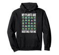 My Plants Are Rooting Me Plant Lover Pun Hoodie - Trendy Graphic Unisex - T-Shirt, Sweatshirt, Hoodie