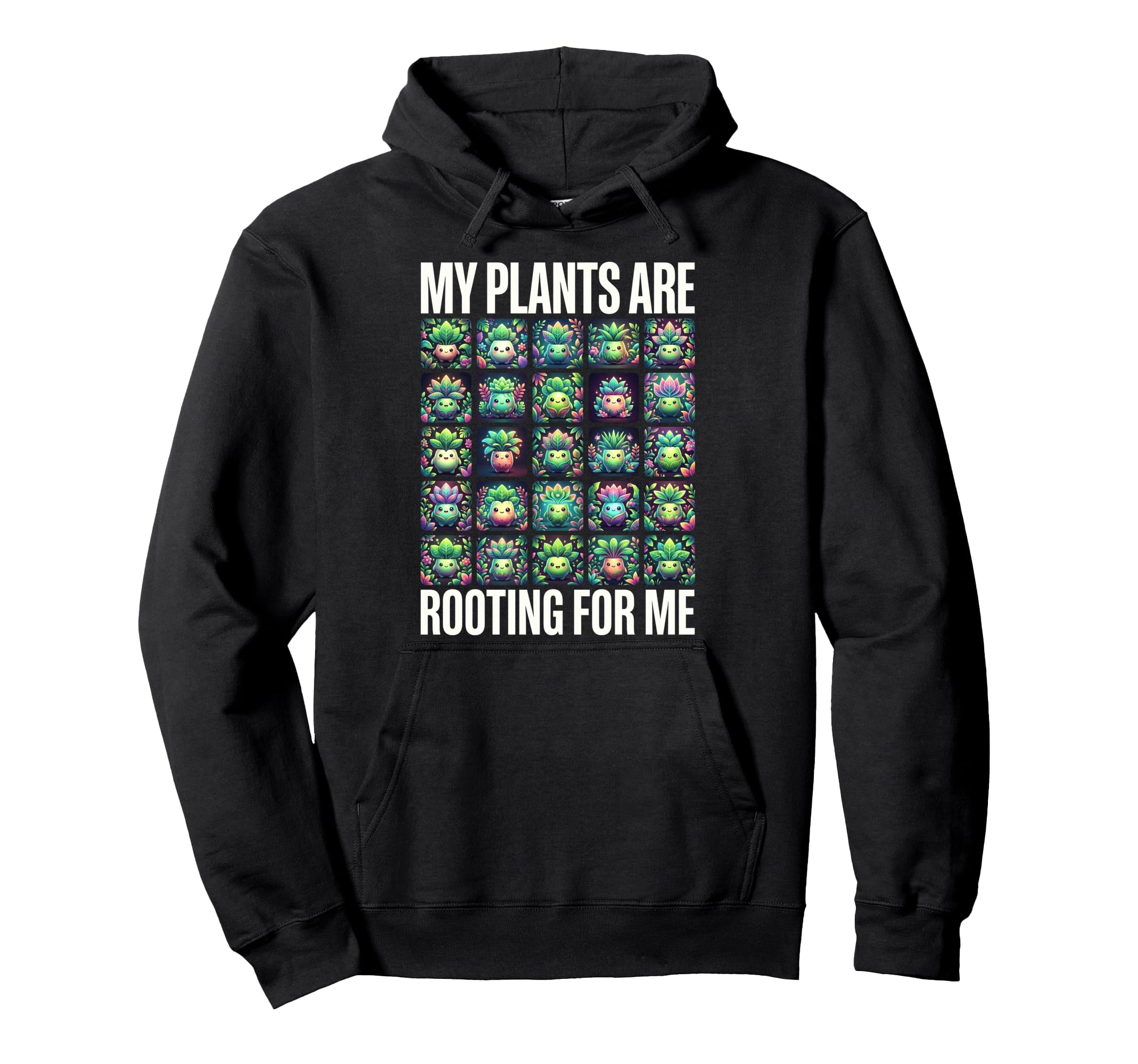 My Plants Are Rooting Me Plant Lover Pun Hoodie - Trendy Graphic Unisex - T-Shirt, Sweatshirt, Hoodie