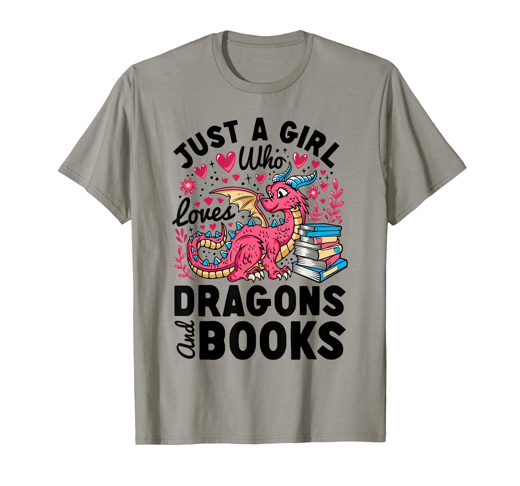 Just Who Loves Dragons Books Dragon T-Shirt - Aesthetic Graphic for Adults - T-Shirt, Sweatshirt, Hoodie