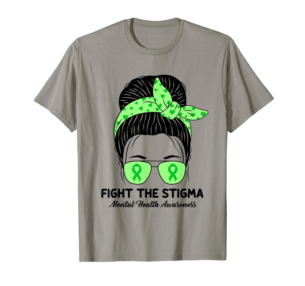 Fight Stigma Messy Bun Mental Health T-Shirt - Custom Art Print for Adults - T-Shirt, Sweatshirt, Hoodie
