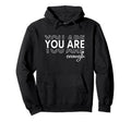 You Are Enough Hoodie - Unique Graphic Unisex - T-Shirt, Sweatshirt, Hoodie