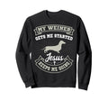 My Weiner Gets Me Started Jesus Keeps Sweatshirt - Unique Graphic Unisex - T-Shirt, Sweatshirt, Hoodie