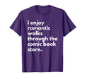 I Enjoy Romantic Walks Through Comic T-Shirt - Graphic Print for Adults - T-Shirt, Sweatshirt, Hoodie