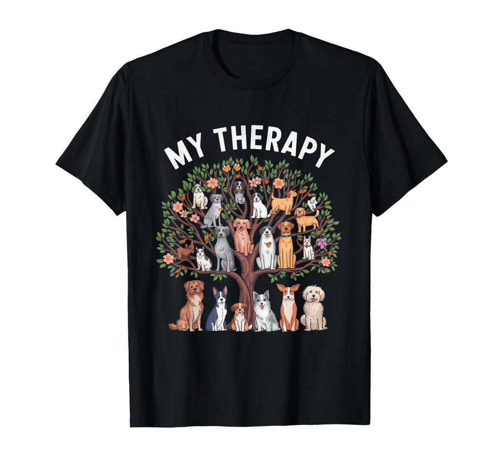 Dogs Are My Therapy Dogs Tree T-Shirt - Fun Novelty Design Men Women - T-Shirt, Sweatshirt, Hoodie
