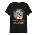 Just Who Loves Books Cats Halloween T-Shirt - Novelty Apparel for Adults - T-Shirt, Sweatshirt, Hoodie