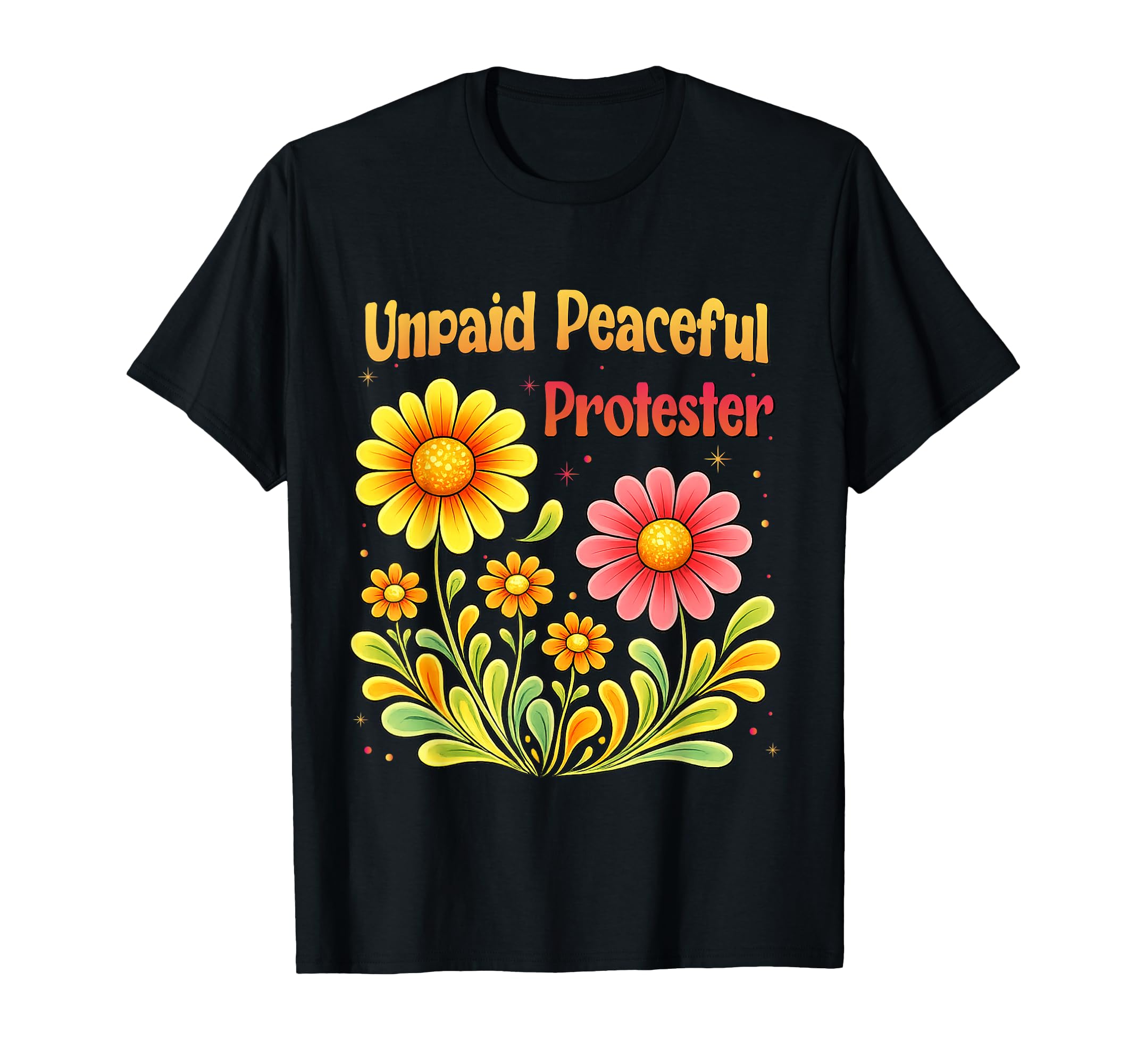 Funny Unpaid Peaceful Protester T-Shirt - Minimalist Print for Adults - T-Shirt, Sweatshirt, Hoodie