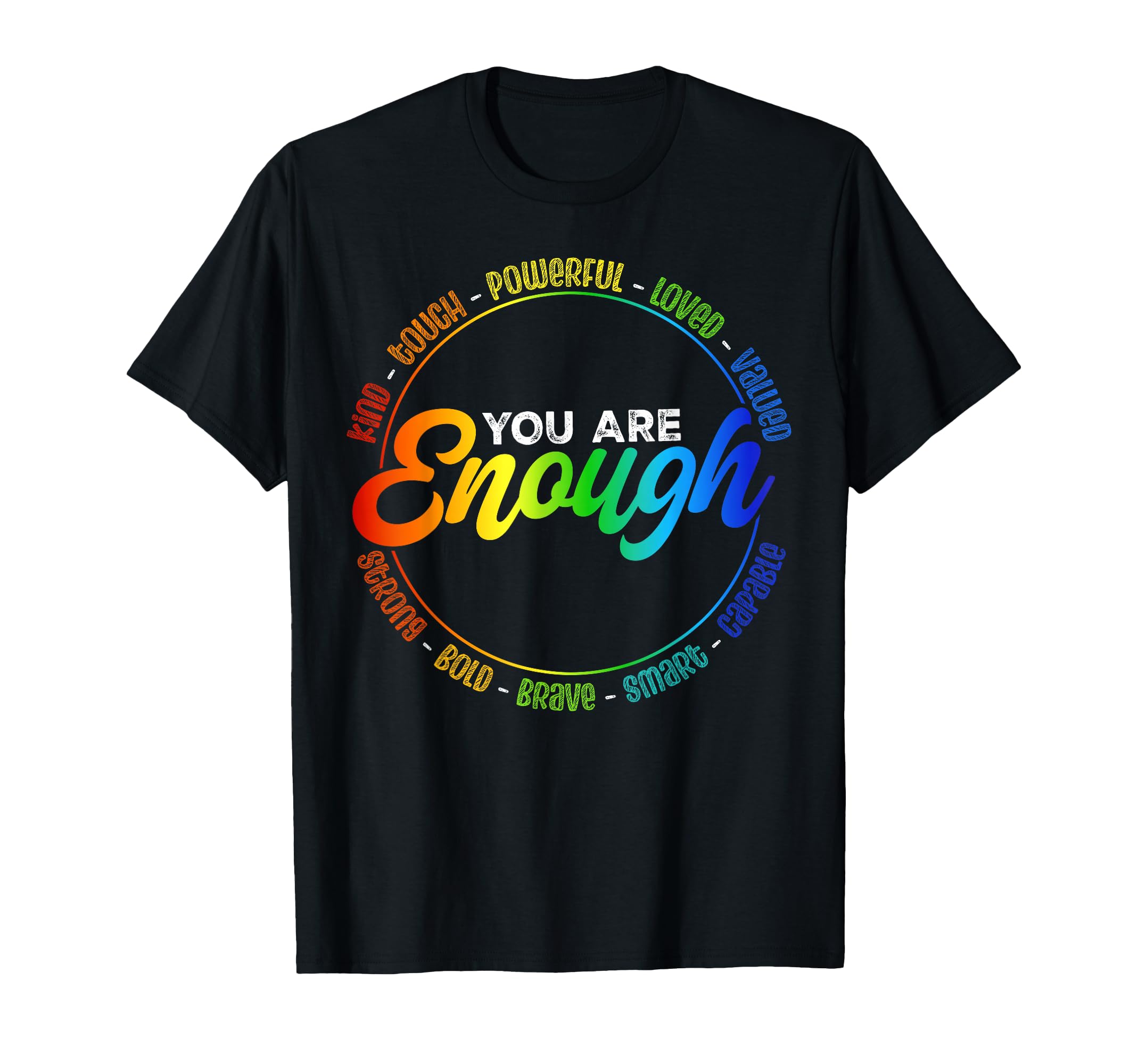 You Are Enough Rainbow Pride Lgbtq T-Shirt - Trendy Graphic Unisex - T-Shirt, Sweatshirt, Hoodie
