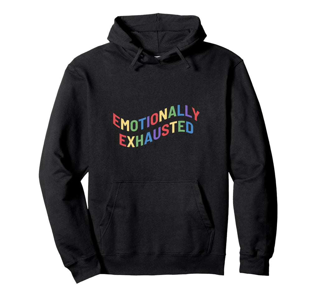 Emotionally Exhausted Old Person Hoodie - Graphic Print for Adults - T-Shirt, Sweatshirt, Hoodie