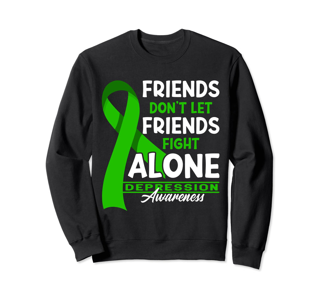 Dont Let Friends Fight Alone I Mental Sweatshirt - Streetwear Style Unisex - T-Shirt, Sweatshirt, Hoodie