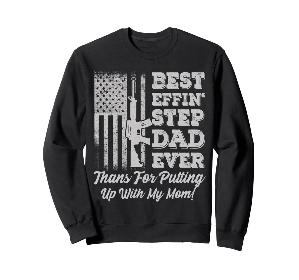Best Effin Step Dad Ever Happy Sweatshirt - Minimalist Print for Adults - T-Shirt, Sweatshirt, Hoodie