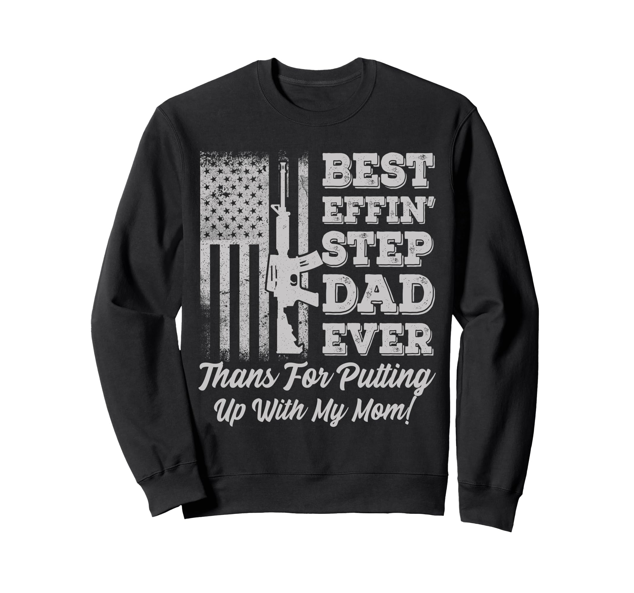 Best Effin Step Dad Ever Happy Sweatshirt - Minimalist Print for Adults - T-Shirt, Sweatshirt, Hoodie