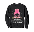 Professional Overthinker Mom Hobby Sweatshirt - Novelty Apparel Unisex - T-Shirt, Sweatshirt, Hoodie