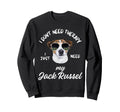 Jack Russel Dog Lover I Just Need Sweatshirt - Minimalist Print for Adults - T-Shirt, Sweatshirt, Hoodie