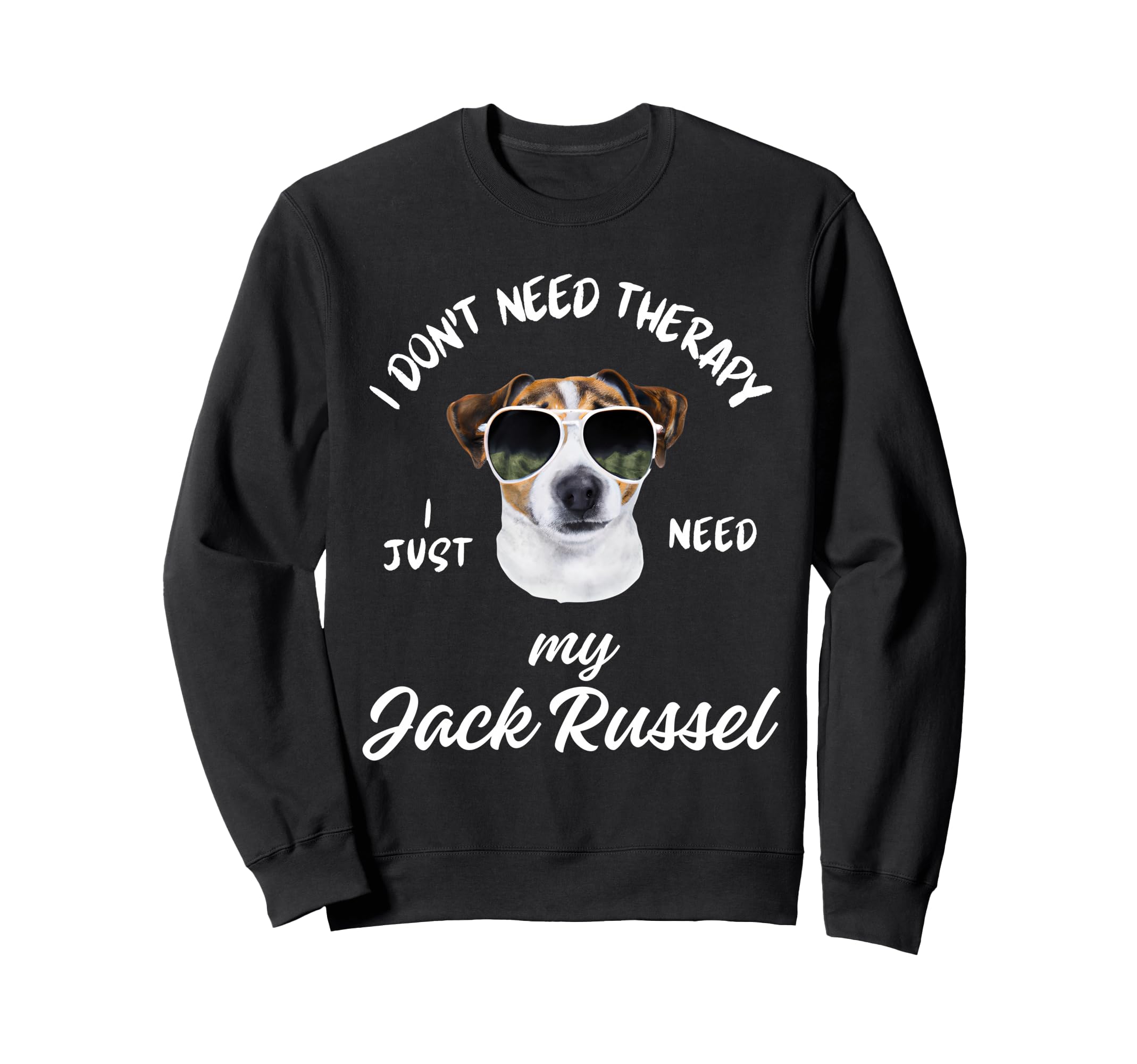 Jack Russel Dog Lover I Just Need Sweatshirt - Minimalist Print for Adults - T-Shirt, Sweatshirt, Hoodie