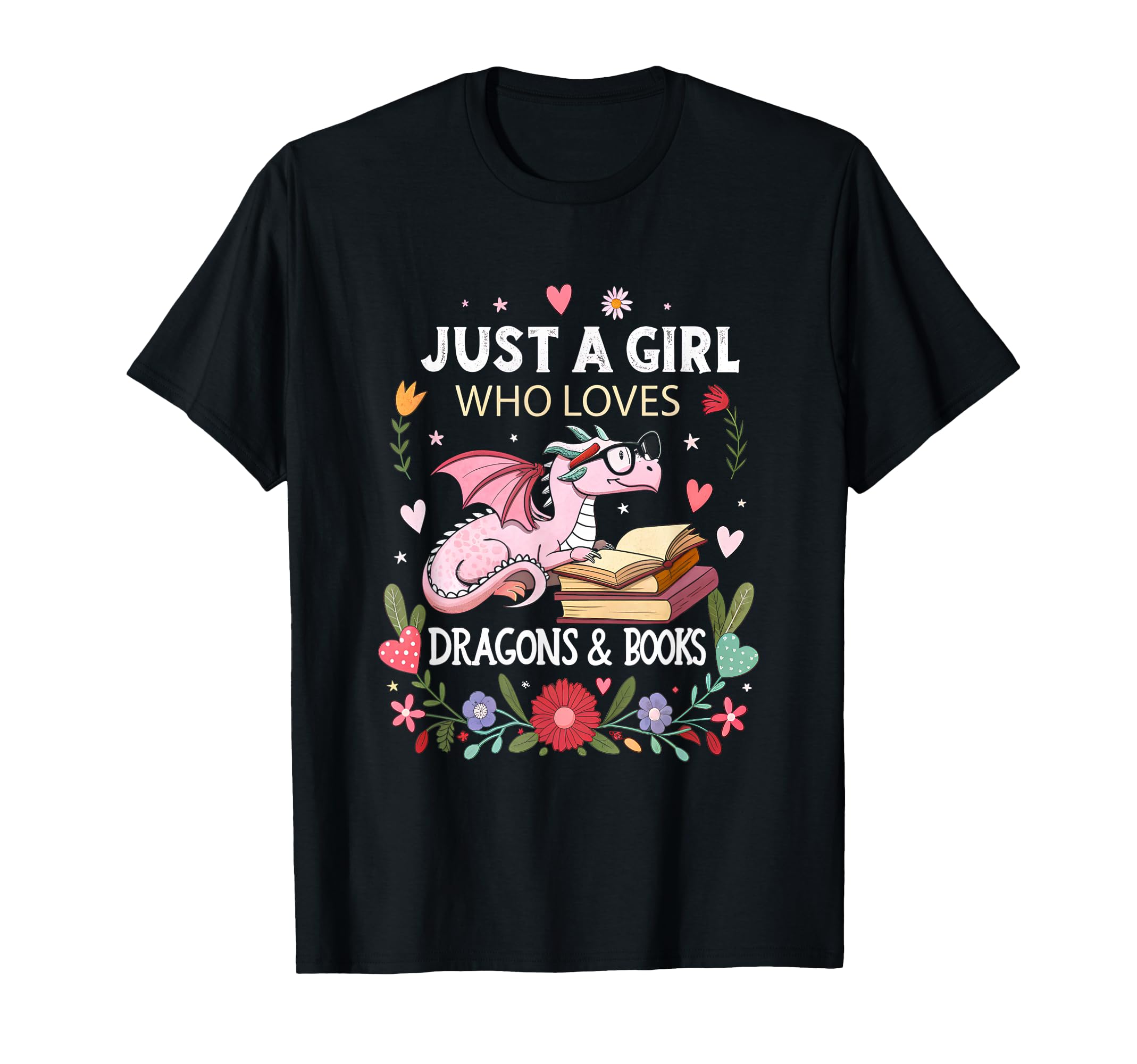 Just Who Loves Dragons Books Fantasy T-Shirt - Streetwear Style Men Women - T-Shirt, Sweatshirt, Hoodie