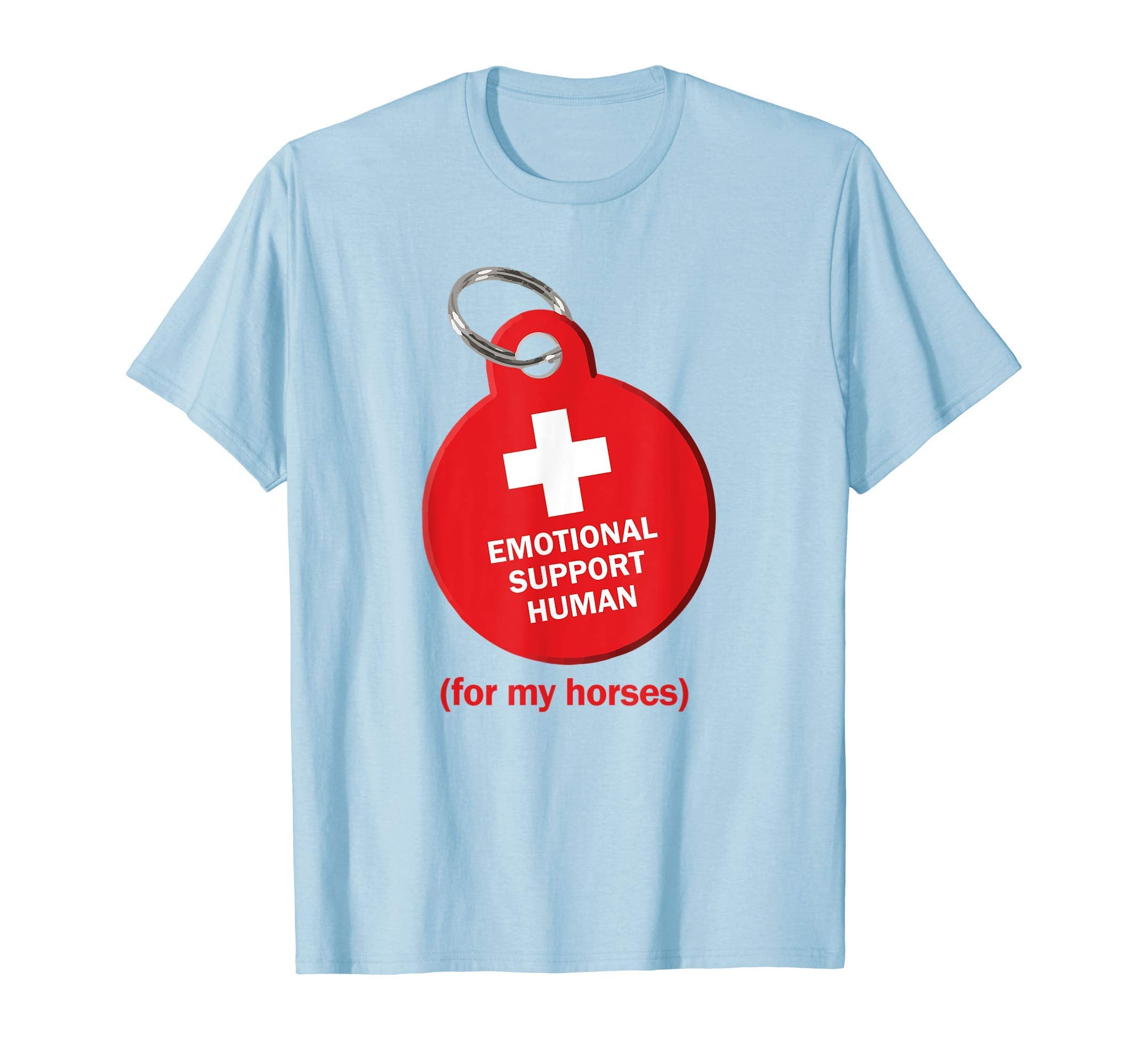 Emotional Support Human My Horses T-Shirt - Casual Everyday Wear Unisex - T-Shirt, Sweatshirt, Hoodie