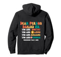 Dear Person Behind Me You Are Worthy Hoodie - Trendy Graphic Men Women - T-Shirt, Sweatshirt, Hoodie