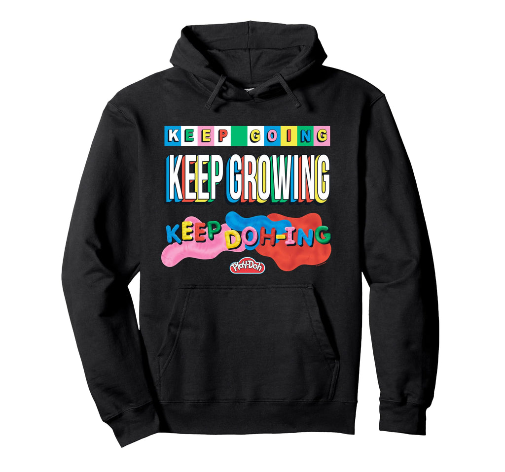 Play Doh Keep Going Keep Dohing Hoodie - Casual Everyday Wear Men Women - T-Shirt, Sweatshirt, Hoodie