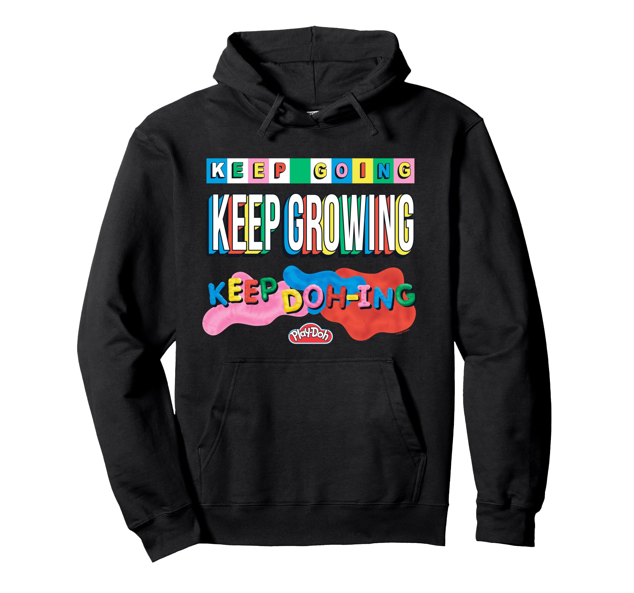 Play Doh Keep Going Keep Dohing Hoodie - Casual Everyday Wear Men Women - T-Shirt, Sweatshirt, Hoodie