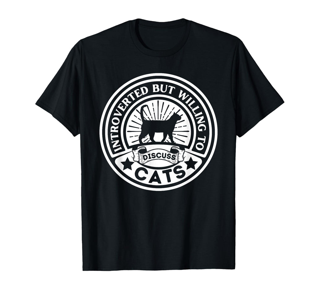 Introverted But Willing To Discuss Cats T-Shirt - Graphic Print Unisex - T-Shirt, Sweatshirt, Hoodie