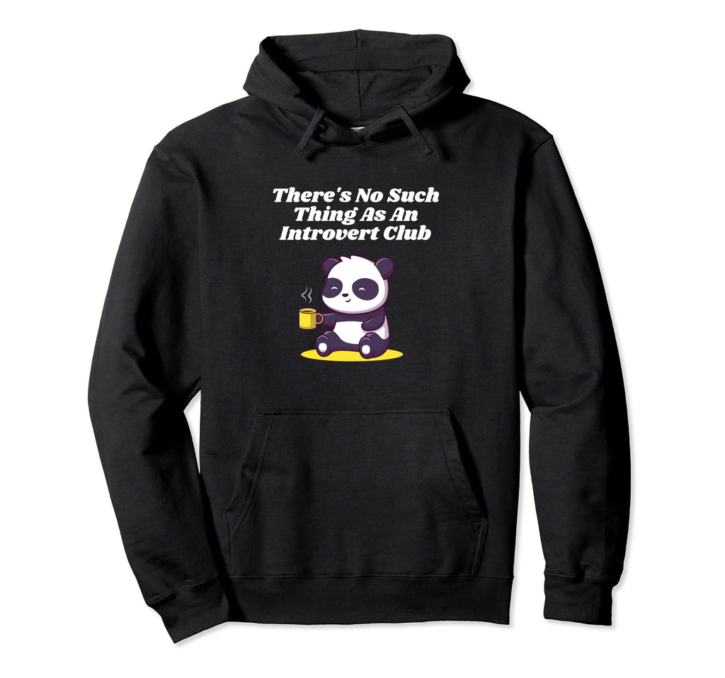 No Such Thing As Introvert Club Hoodie - Graphic Print for Adults - T-Shirt, Sweatshirt, Hoodie
