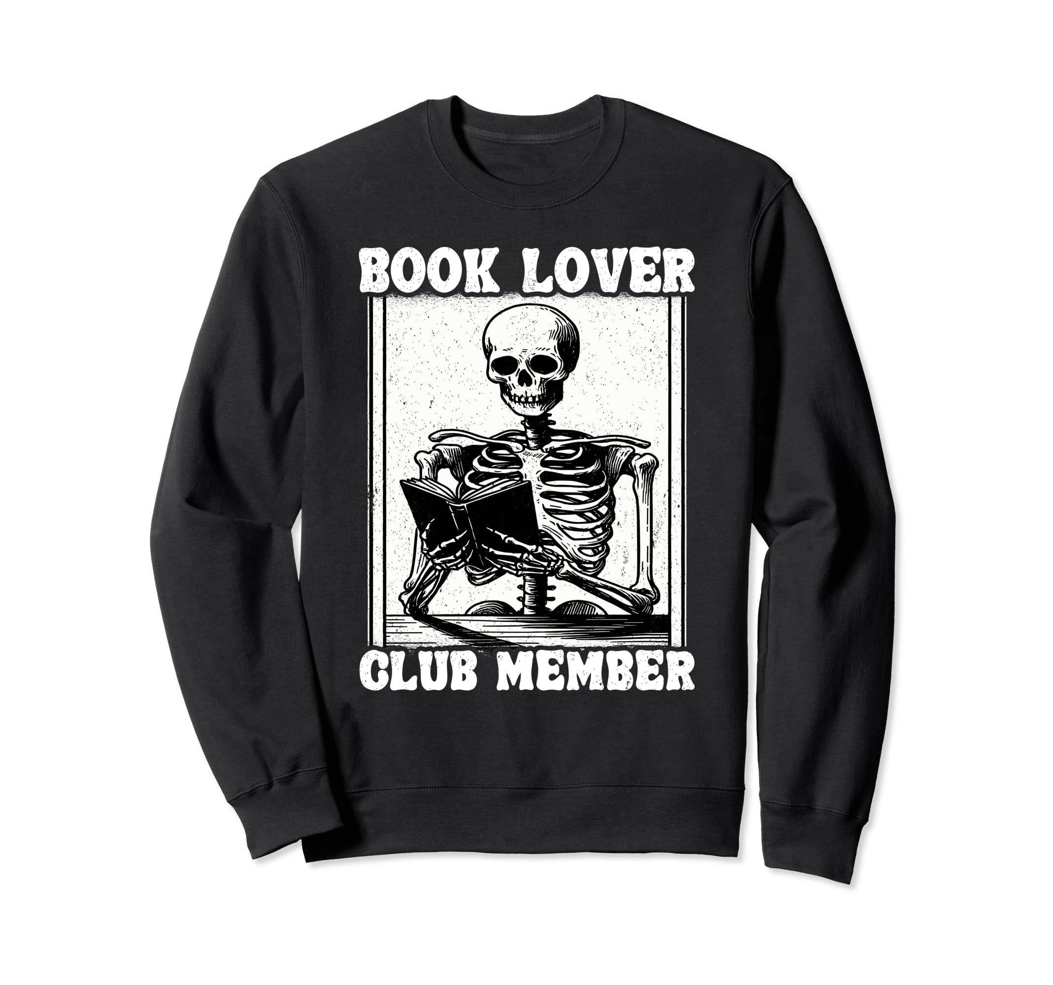 Book Lover Club Member Skeleton Sweatshirt - Custom Art Print Men Women - T-Shirt, Sweatshirt, Hoodie