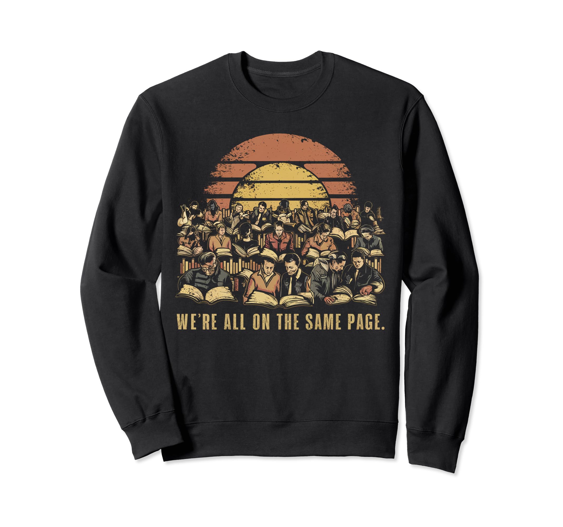 Were All Same Page Library Reading Sweatshirt - Graphic Print Men Women - T-Shirt, Sweatshirt, Hoodie