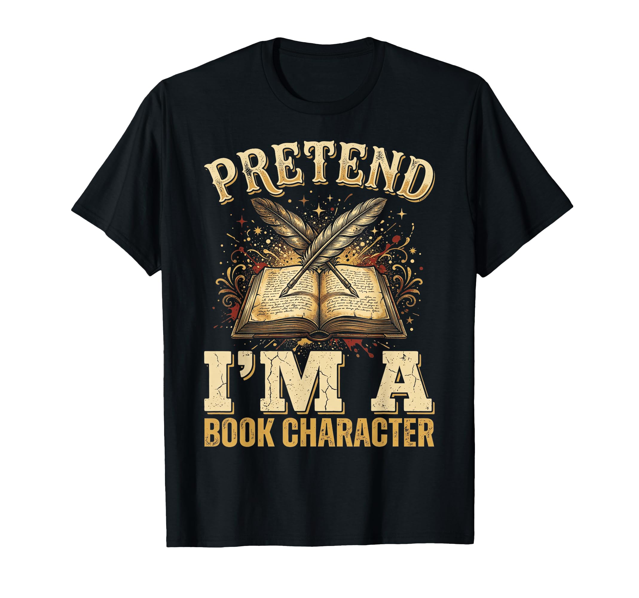 Pretend Im Book Character Reading T-Shirt - Fun Novelty Design Unisex - T-Shirt, Sweatshirt, Hoodie