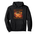 Self Care And Pumpkin Spice Autumn Hoodie - Novelty Apparel for Adults - T-Shirt, Sweatshirt, Hoodie