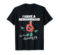 I Have Hemorrhoid But Im Choosing Joy T-Shirt - Graphic Print for Adults - T-Shirt, Sweatshirt, Hoodie