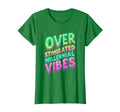 Overstimulated Millennial Vibes Relatable T-Shirt - Novelty Apparel Unisex - T-Shirt, Sweatshirt, Hoodie