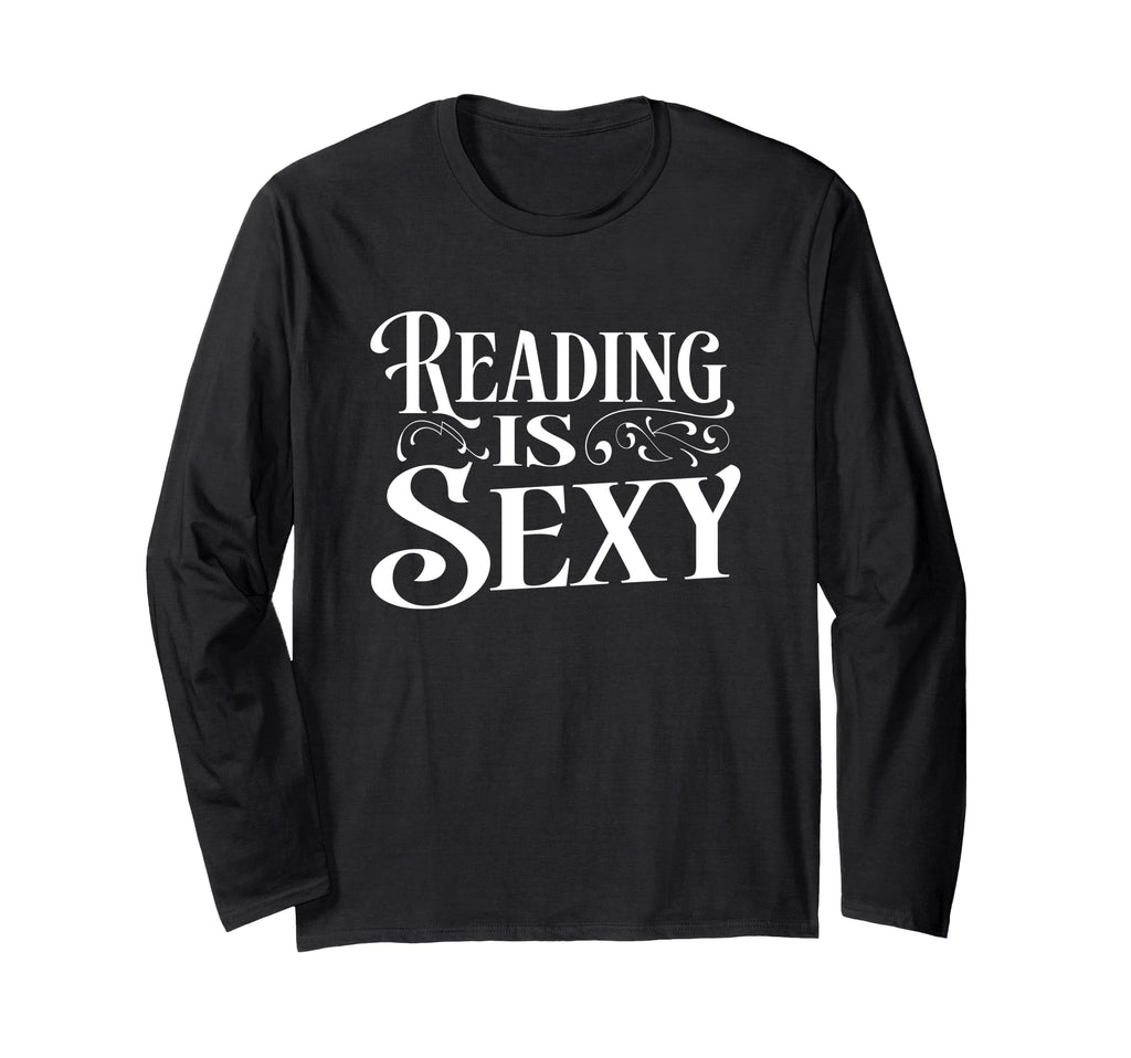 Reading Is Sexy Bibliophile Shirts T-Shirt - Trendy Graphic Men Women - T-Shirt, Sweatshirt, Hoodie