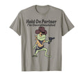 Hold Partner Im Overstimulated Cowboy T-Shirt - Custom Art Print Unisex - T-Shirt, Sweatshirt, Hoodie