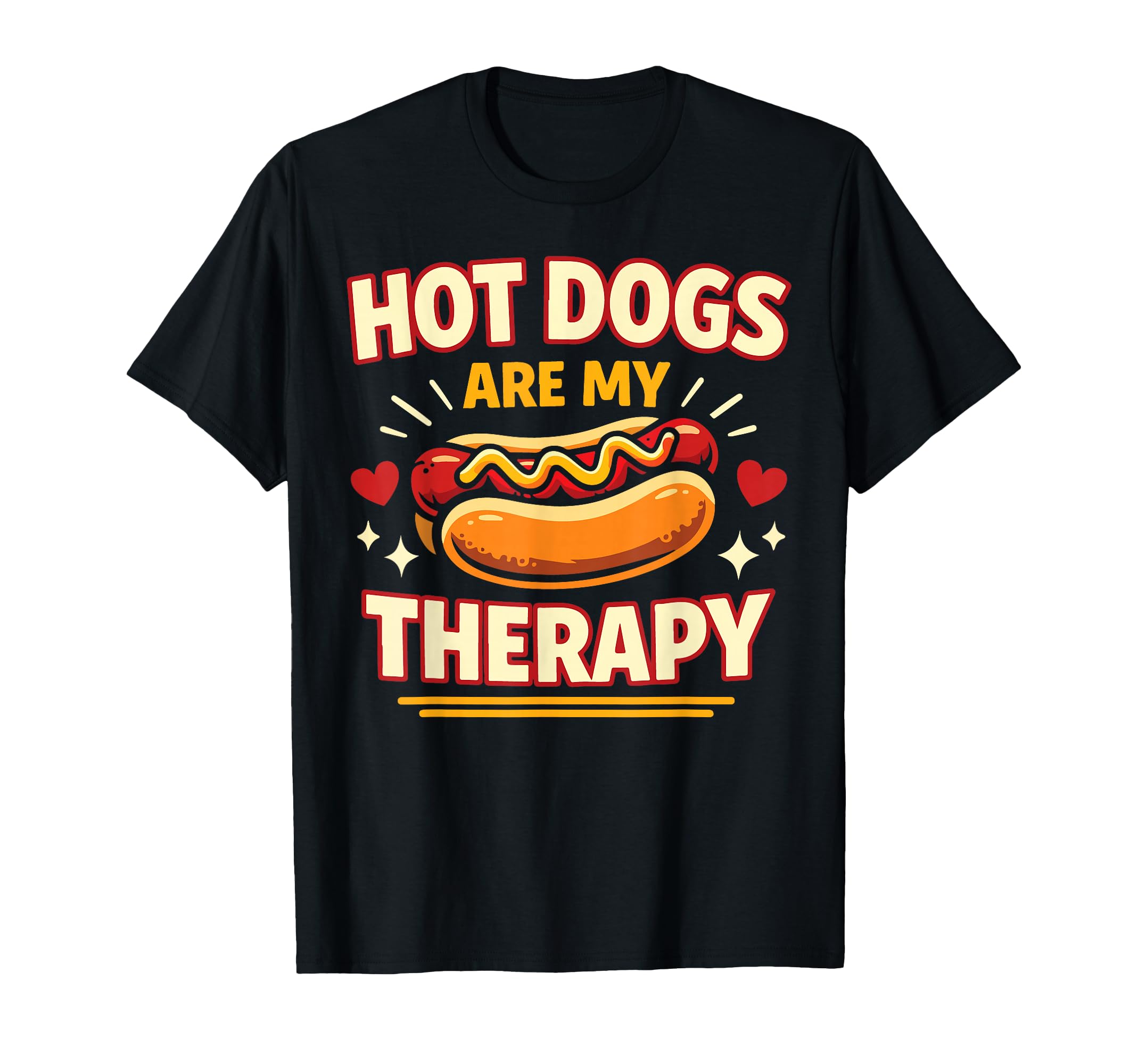 Hot Dog Hot Dogs Are My Therapy T-Shirt - Streetwear Style Unisex - T-Shirt, Sweatshirt, Hoodie