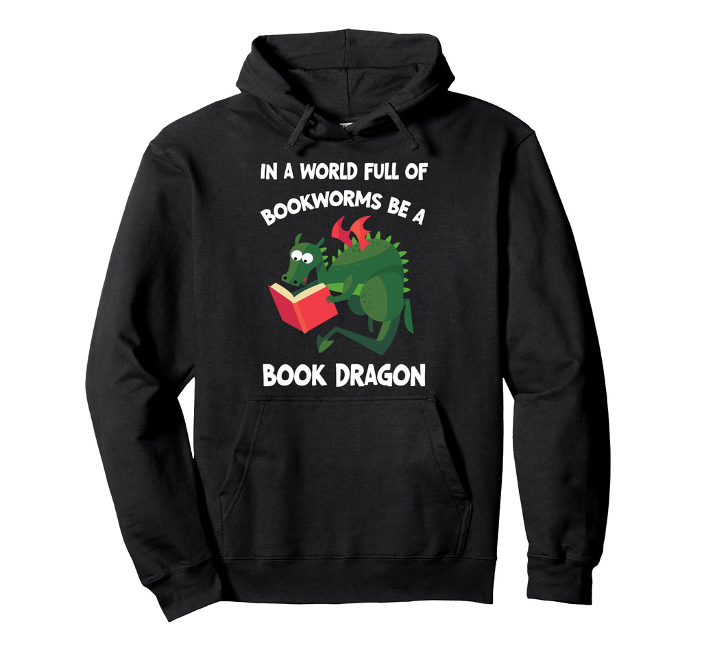 World Full Bookworms Be Book Dragon Hoodie - Aesthetic Graphic for Adults - T-Shirt, Sweatshirt, Hoodie