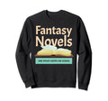 Book Writer Novelist Author Fantasy Sweatshirt - Novelty Apparel Unisex - T-Shirt, Sweatshirt, Hoodie