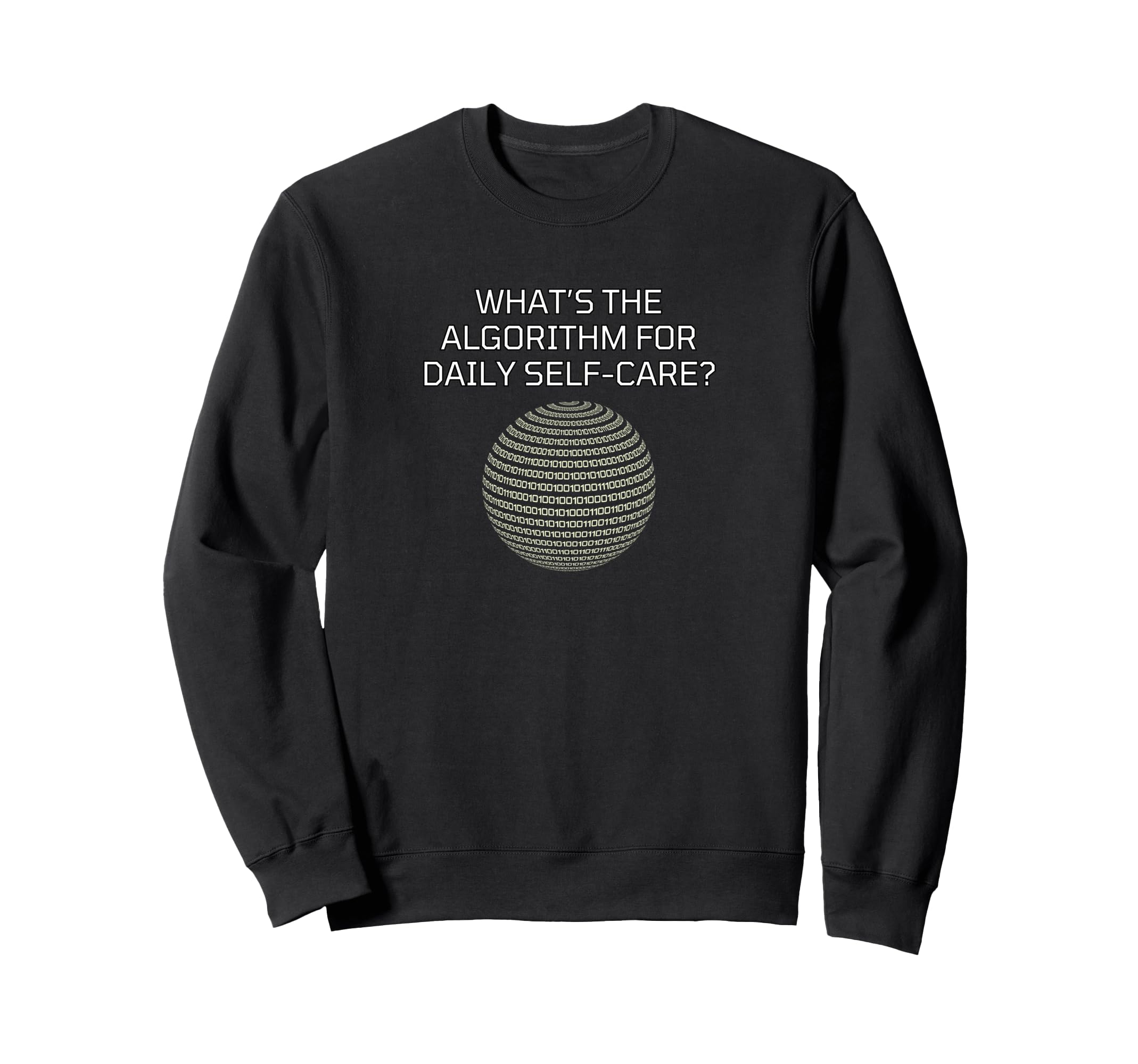 Tech Inspired Daily Self Care Sweatshirt - Streetwear Style Men Women - T-Shirt, Sweatshirt, Hoodie