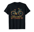 I Could Drive But I Choose Joy Funny T-Shirt - Fun Novelty Design Unisex - T-Shirt, Sweatshirt, Hoodie