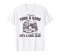 I Tried To Form Gang But It Turned Into T-Shirt - Streetwear Style Unisex - T-Shirt, Sweatshirt, Hoodie